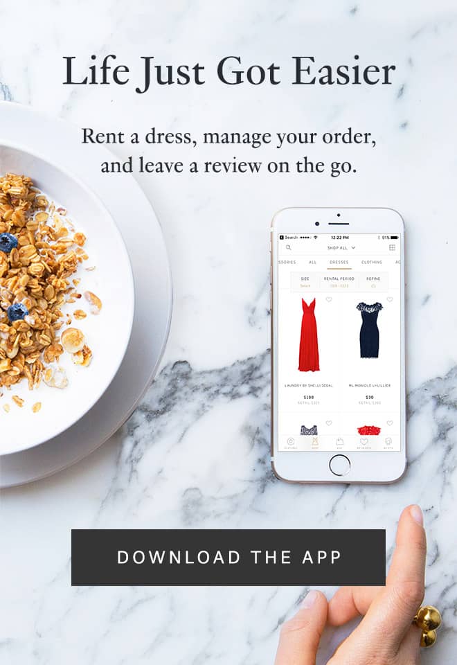 Rent designer dresses for 4, 8, and unlimited days. Download the Rent the Runway app.